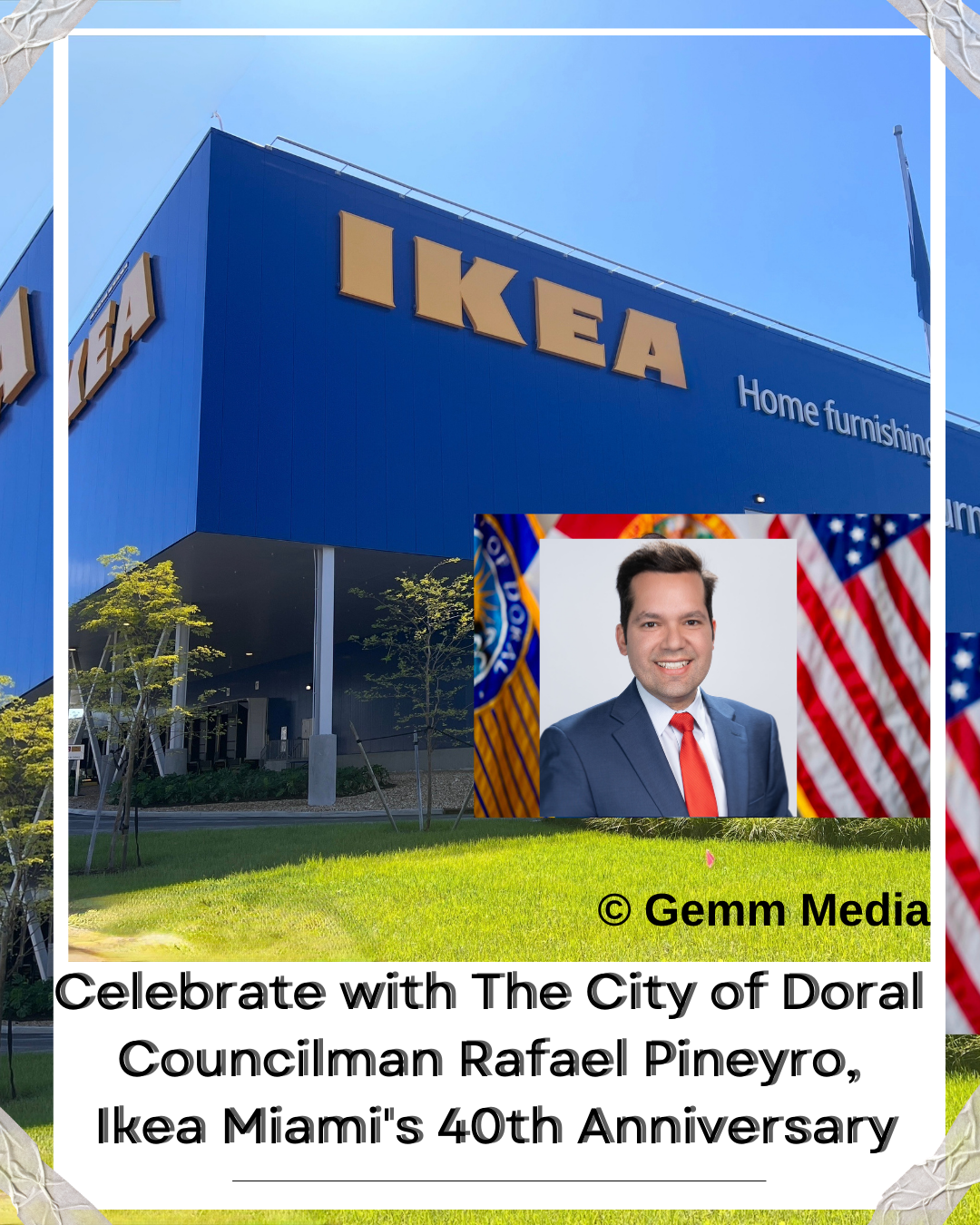 Come Celebrate with The City of Doral Councilman Rafael Pineyro, Ikea Miami’s 40th Anniversary 